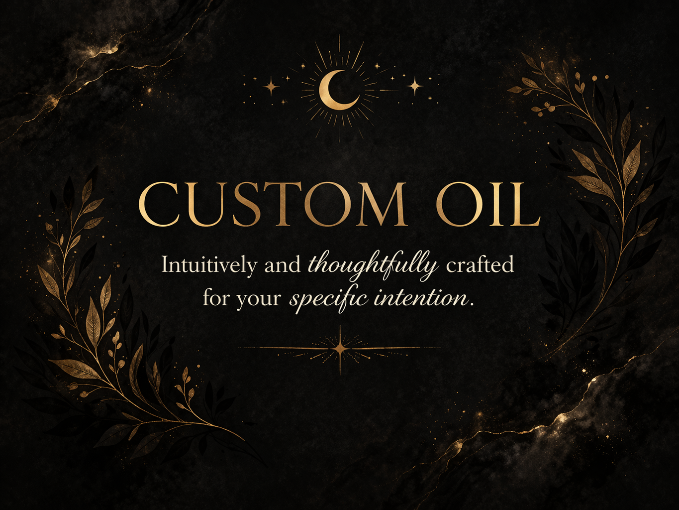 Custom Oil • Intuitively Crafted for Your Specific Intention • Ritual Oil • Made to Order