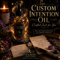 Custom Oil • Intuitively Crafted for Your Specific Intention • Ritual Oil • Made to Order
